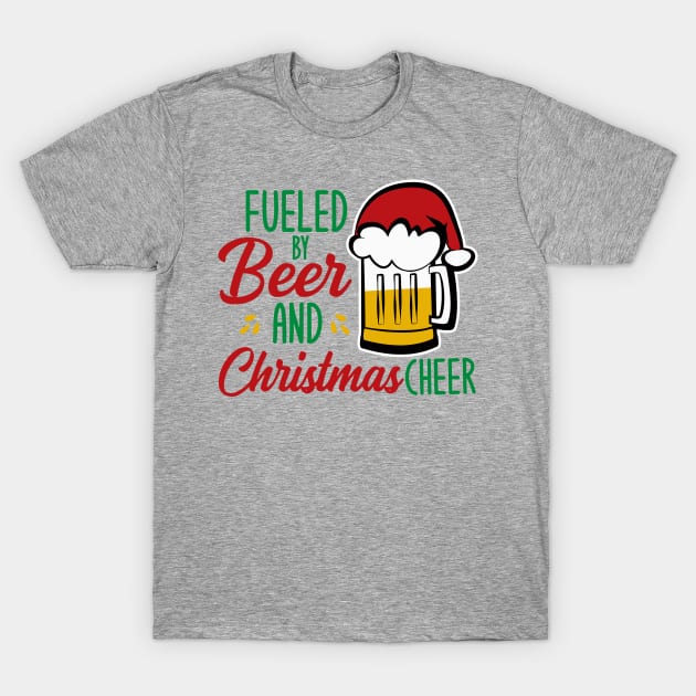 Fueled By Beer and Christmas Cheer T-Shirt by Alema Art